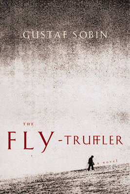 Book cover for The Fly-Truffler: A Novel
