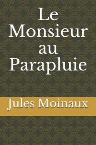 Cover of Le Monsieur au Parapluie