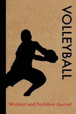 Book cover for Volleyball Workout and Nutrition Journal