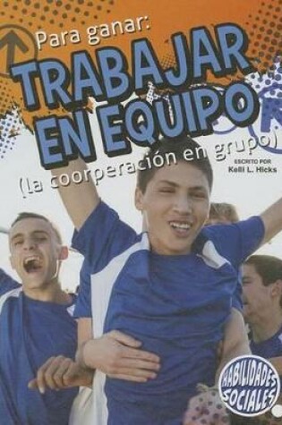 Cover of Para Ganar: Trabajar En Equipo