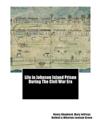 Book cover for Life in Johnson Island Prison During The Civil War Era