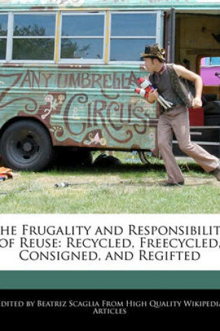 Cover of The Frugality and Responsibility of Reuse