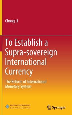 Book cover for To Establish a Supra-sovereign International Currency