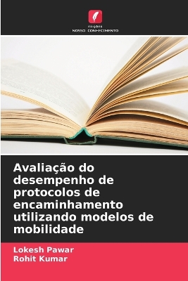 Book cover for Avalia��o do desempenho de protocolos de encaminhamento utilizando modelos de mobilidade