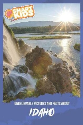 Cover of Unbelievable Pictures and Facts About Idaho