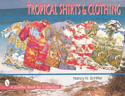 Book cover for Tropical Shirts & Clothing