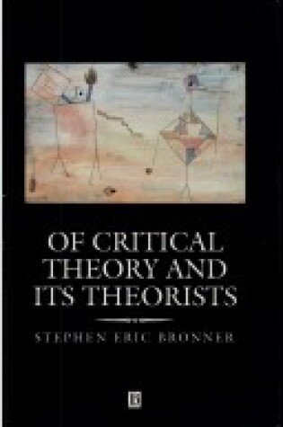 Cover of Of Critical Theory and Its Theorists