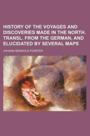 Cover of History of the Voyages and Discoveries Made in the North. Transl. from the German, and Elucidated by Several Maps