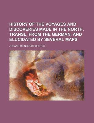 Book cover for History of the Voyages and Discoveries Made in the North. Transl. from the German, and Elucidated by Several Maps