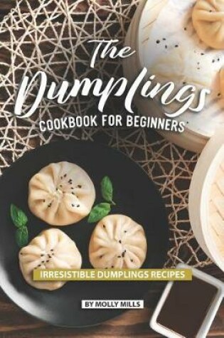 Cover of The Dumplings Cookbook for Beginners