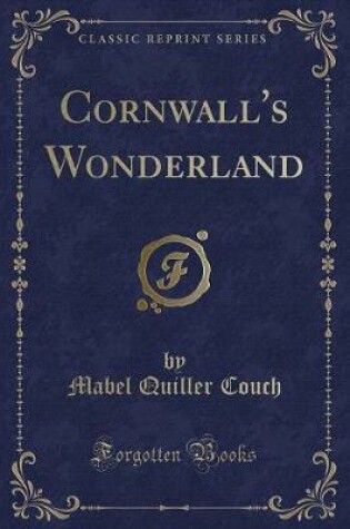 Cover of Cornwall's Wonderland (Classic Reprint)