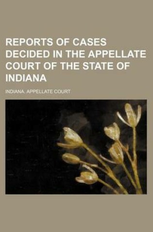 Cover of Reports of Cases Decided in the Appellate Court of the State of Indiana (Volume 37)