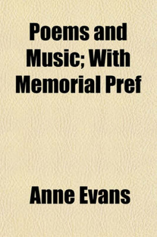 Cover of Poems and Music; With Memorial Pref