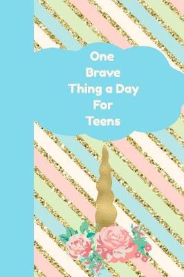 Book cover for One Brave Thing a Day for Teens