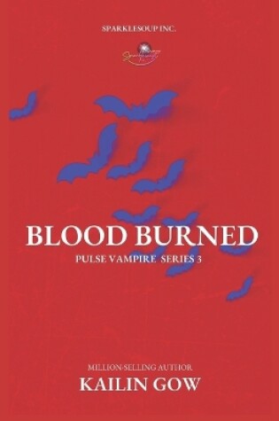 Cover of Blood Burned (PULSE, Book 3)