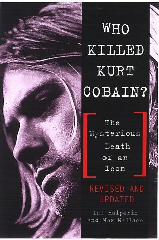 Cover of Who Killed Kurt Cobain?