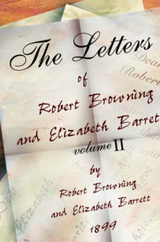 Cover of The Letters of Robert Browning and Elizabeth Barret Barrett 1845-1846 vol II