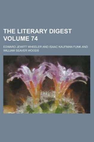 Cover of The Literary Digest Volume 74