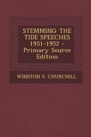 Cover of Stemming the Tide Speeches 1951-1952 - Primary Source Edition