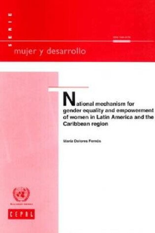 Cover of National Mechanism for Gender Equality and Empowerment of Women in Latin America and the Caribbean Region (Mujer y Desarrollo) (Economic Commission ... and the Caribbean, Mujer Y Desarrollo)