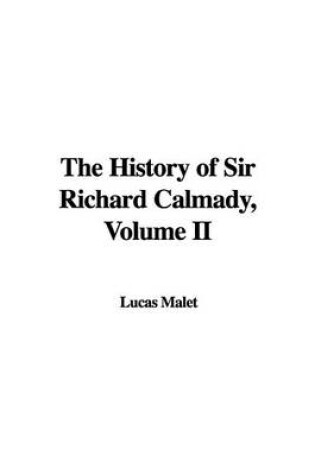 Cover of The History of Sir Richard Calmady, Volume II