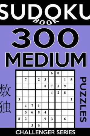 Cover of Sudoku Book 300 Medium Puzzles