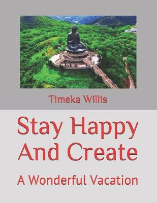 Book cover for Stay Happy And Create