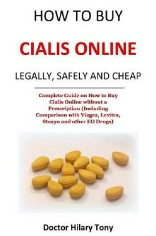 Cover of How to Buy Cialis Online Legally, Safely and Cheap