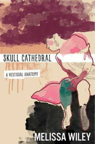 Cover of Skull Cathedral – A Vestigial Anatomy