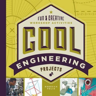 Book cover for Cool Engineering Projects: Fun & Creative Workshop Activities