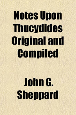 Book cover for Notes Upon Thucydides Original and Compiled