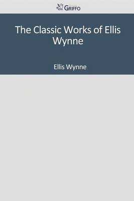 Book cover for The Classic Works of Ellis Wynne