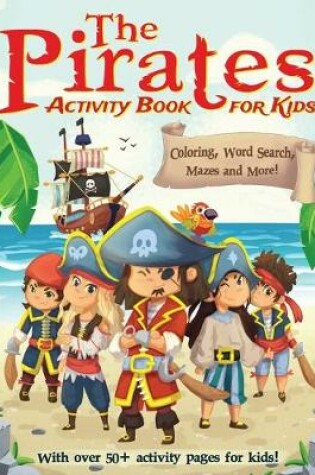 Cover of The Pirates Activity Book For Kids