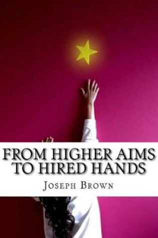 Cover of From Higher Aims to Hired Hands