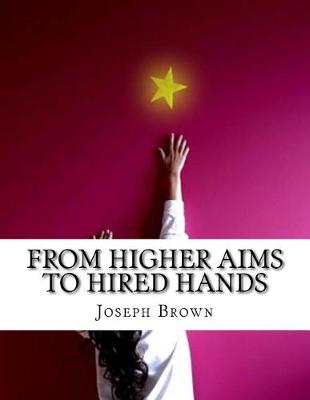 Book cover for From Higher Aims to Hired Hands