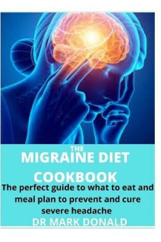 Cover of The Migraine Diet Cookbook