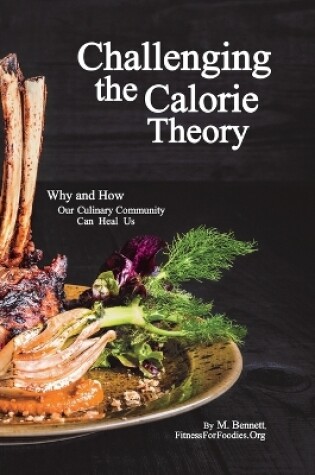 Cover of Challenging the Calorie Theory