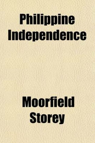 Cover of Philippine Independence; An Article Entitled, the Democratic Party and Philippine Independence,