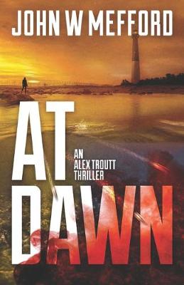 At Dawn by John W Mefford