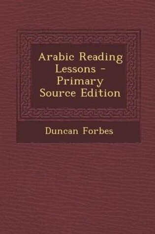 Cover of Arabic Reading Lessons - Primary Source Edition