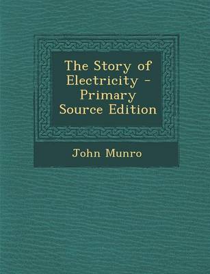 Book cover for The Story of Electricity - Primary Source Edition