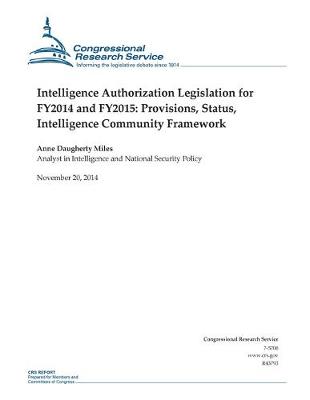 Book cover for Intelligence Authorization Legislation for FY2014 and FY2015