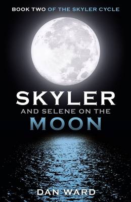 Book cover for Skyler and Selene on the Moon