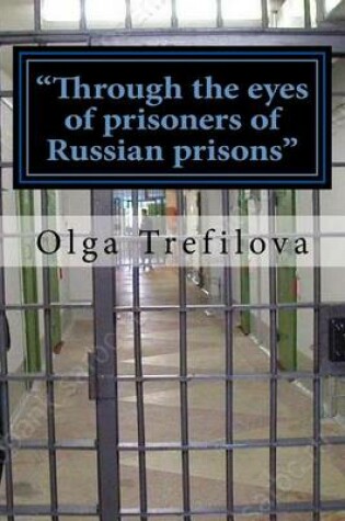 Cover of "Through the eyes of prisoners of Russian prisons"