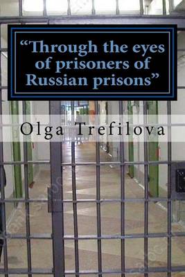 Book cover for "Through the eyes of prisoners of Russian prisons"