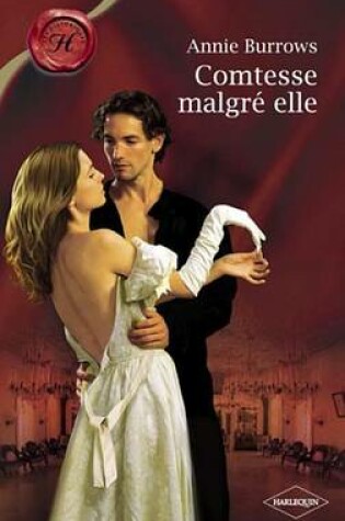 Cover of Comtesse Malgre Elle (Harlequin Les Historiques)