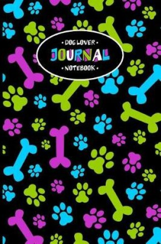 Cover of Dog Paw Prints and Bones Dog Lover Journal & Notebook
