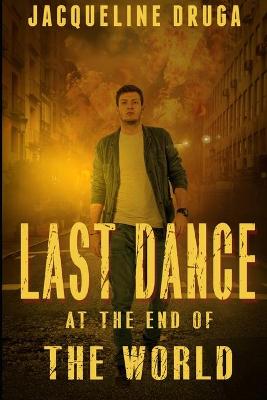 Book cover for Last Dance at the End of the World