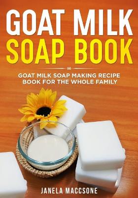 Book cover for Goat Milk Soap Book