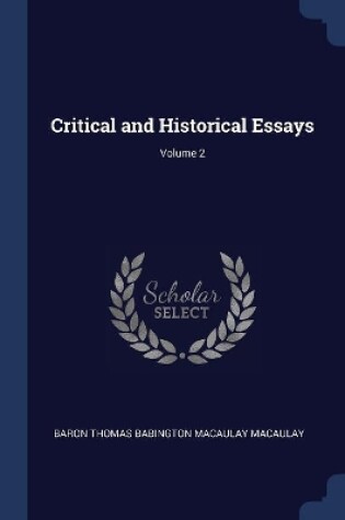 Cover of Critical and Historical Essays; Volume 2